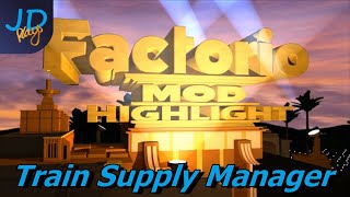 Factorio Mod Highlight / Tutorial - Train Supply Manager (Advanced Train Controller) Net Worth