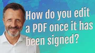 How do you edit a PDF once it has been signed?