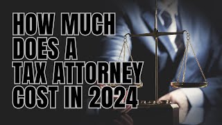 How much does a Tax Attorney cost