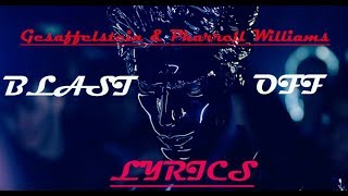 Gesaffelstein & Pharrell Williams - Blast Off (Lyrics Video)