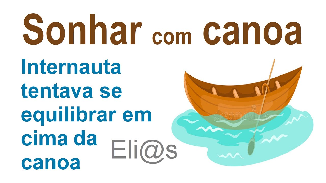 Sonhar Com Canoa Segundo A Bíblia - RETOEDU