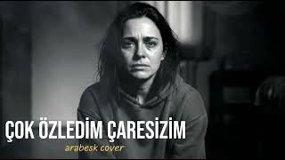 Çok Özledi̇m Çaresi̇zi̇m - Arabesk Cover (Mükemmel Nağmeler İçinizi Titretecek)