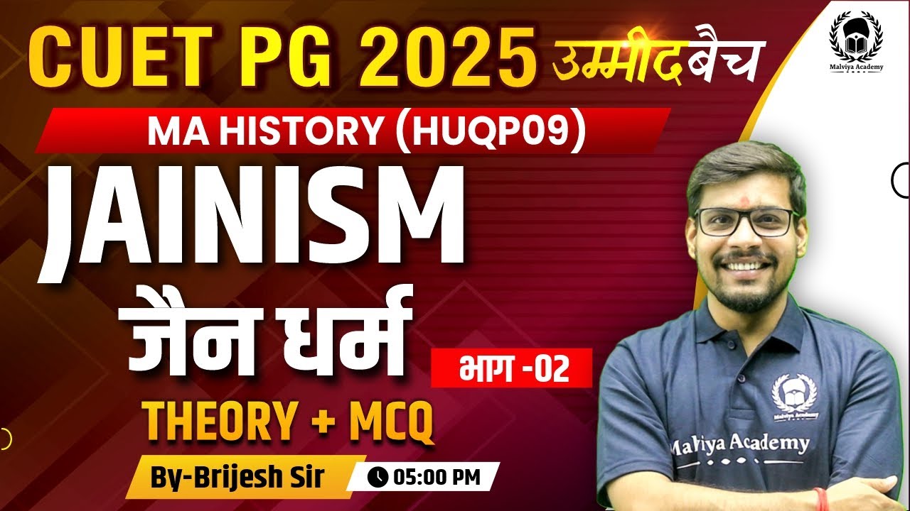 CUET PG 2025 MA History | Jainism (जैन धर्म) Part 02 Theory + MCQ ...