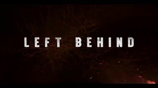 Left Behind - Trailer [HD]