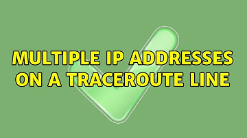 Multiple IP Addresses on a Traceroute Line (2 Solutions!!)