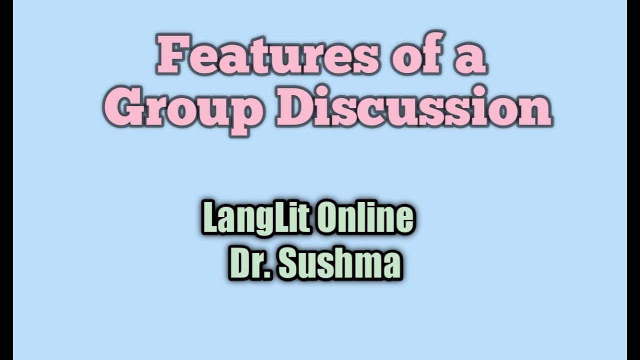 Features Of A Group Discussion Group Discussion Course YouTube