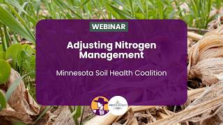 Minnesota Soil Health Coalition: Adjusting Nitrogen Management with John Kempf