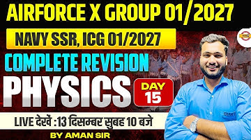 AIRFORCE X GROUP/NAVY SSR/ ICG (01/2027) || PHYSICS || COMPLETE REVISION DAY || BY AMAN SIR