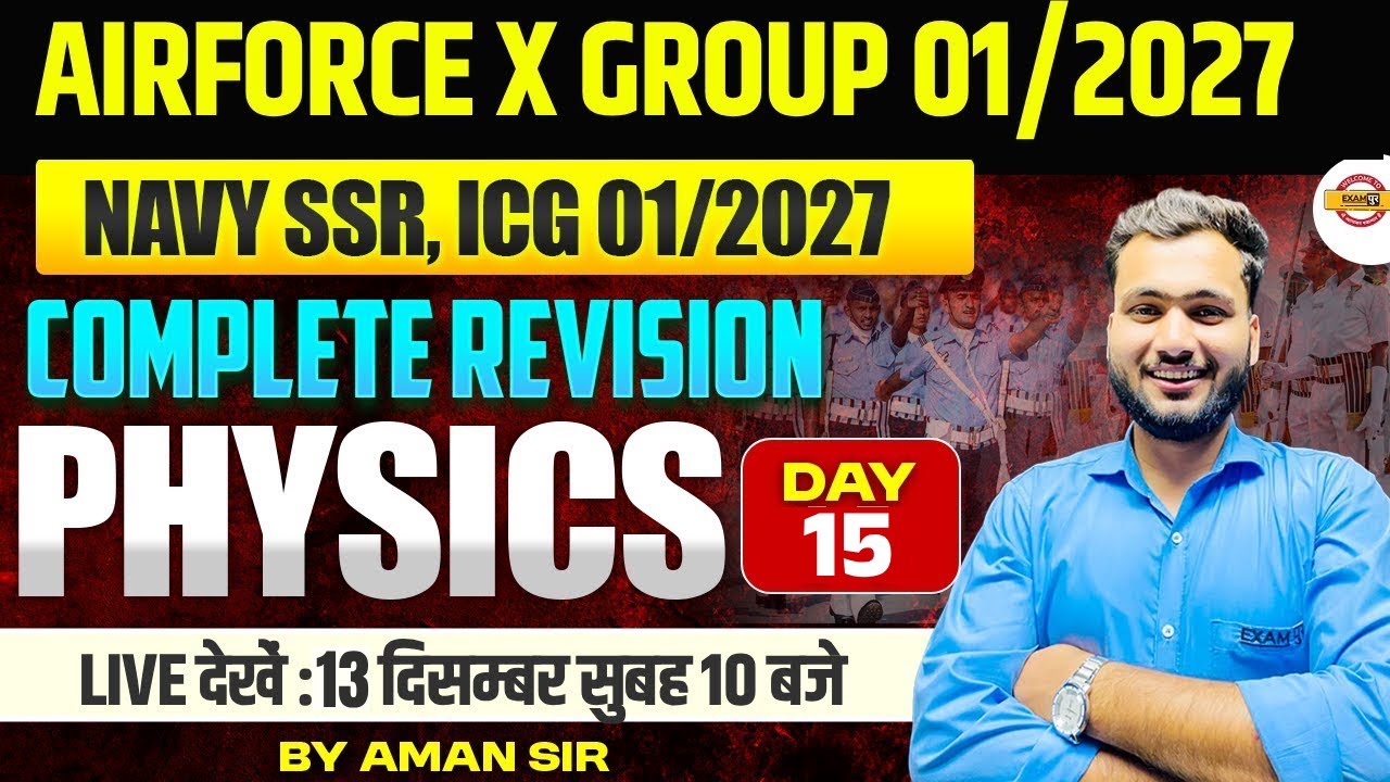 AIRFORCE X GROUP/NAVY SSR/ ICG (01/2027) || PHYSICS || COMPLETE REVISION DAY || BY AMAN SIR