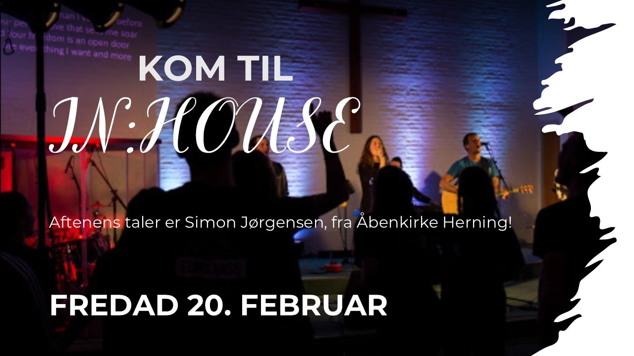 IN:HOUSE - Fredag d. 20. februar 2026 kl. 19.30