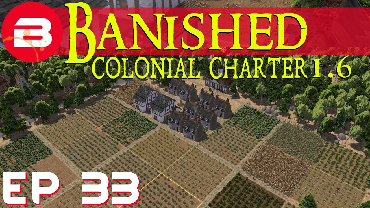 Banished Colonial Charter 1.6 Travel & Trade Ep 33