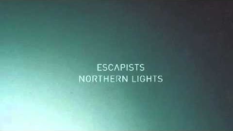 Escapists - Northern Lights.m4v