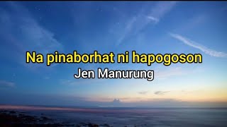 Download Lagu Napinaborhat ni hapogoson - Jen Manurung || Lirik lagu batak MP3