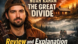 Noah Kahan – The Great Divide | Review & Explanation (Official Music Video) #viralvideo 