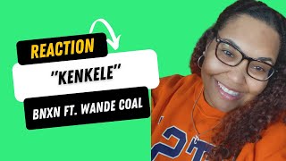 Face Time With Feli Reaction - "Kenkele" by BNXN fka Buju & Wande Coal