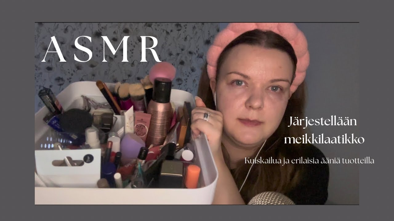 ASMR SUOMI 💄 Järjestellään meikkilaatikko, lähikuiskauksia ja erilaisia triggereitä