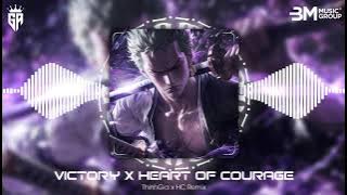Victory x Heart Of Courage - (ThinhGia x HC Remix) || Nhạc Hot TikTok Remix Mới Nhất 2024