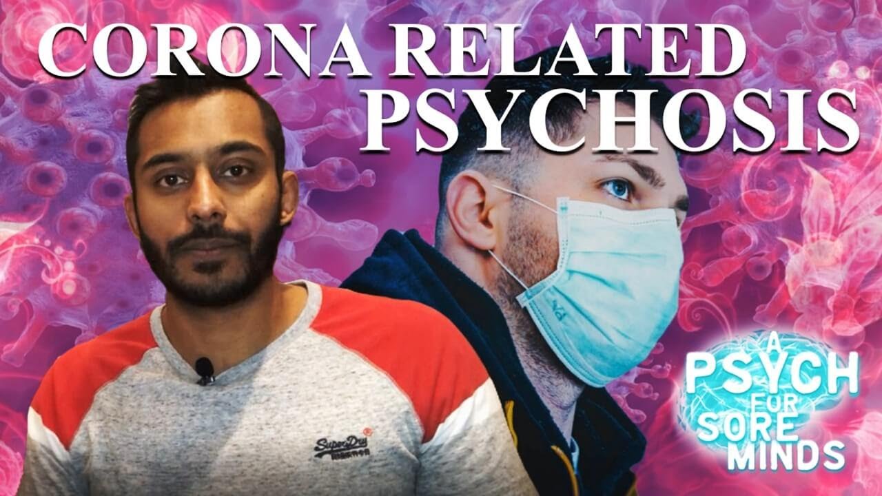 CORONA Related PSYCHOSIS FORENSIC PSYCHIATRIST (Dr Das) YouTube