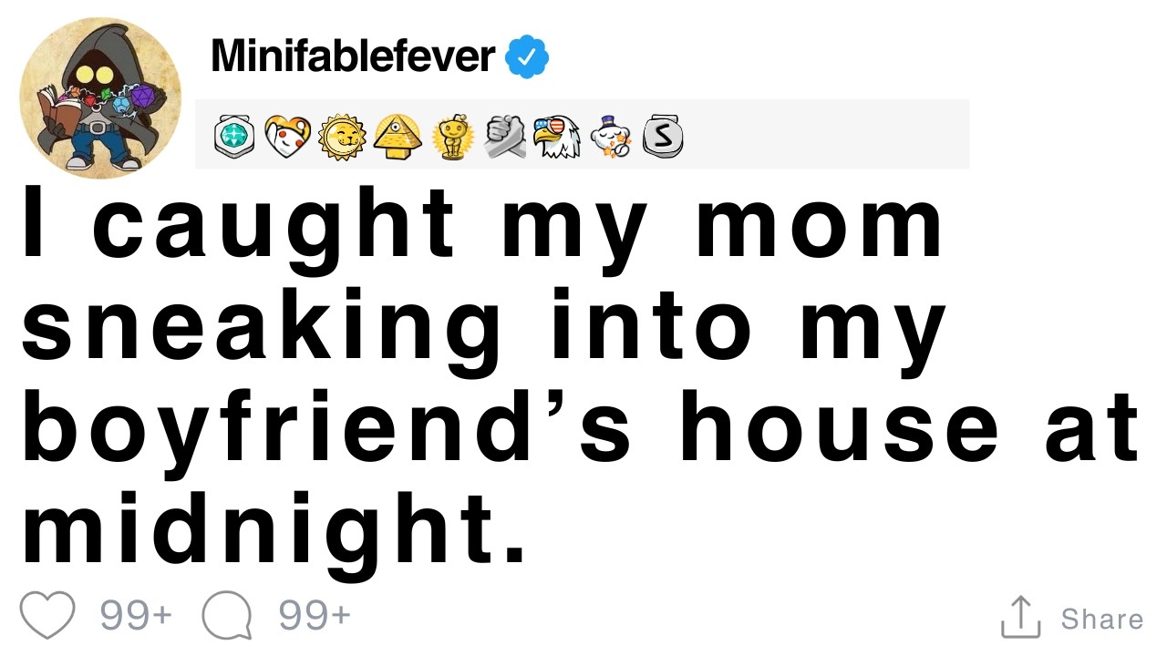 Я застукала маму, пробирающуюся в дом моего парня среди ночи. [ПОЛНАЯ ИСТОРИЯ]