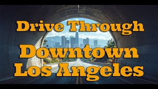 DTLA Drive Through 3rd Street Tunnel 4K
