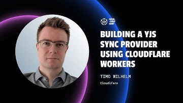 Timo Wilhelm - Building a Yjs sync provider using Cloudflare Workers