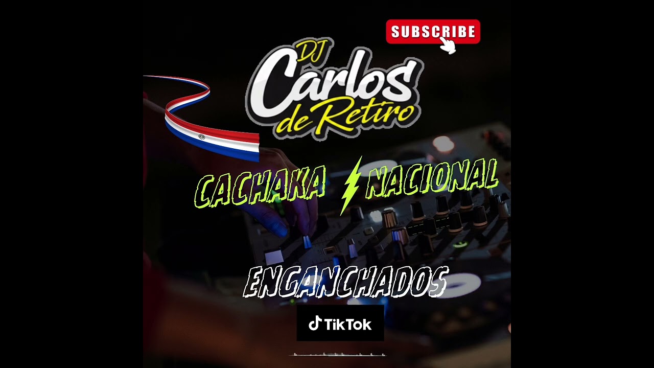 CACHACA NACIONALES 🇵🇾 ENGANCHADOS DJ CARLOS 😎