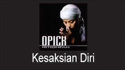 Opick - Kesaksian Diri - Durasi: 5:13. Opick - Kesaksian Diri - Durasi: 5:13.