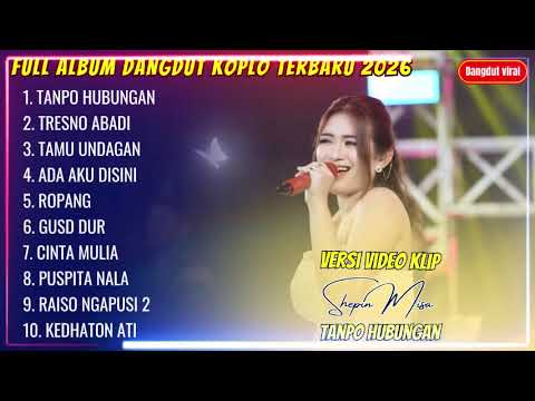 TANPO HUBUNGAN - SHEPIN MISA FULL ALBUM DANGDUT KOPLO TERBARU 2026