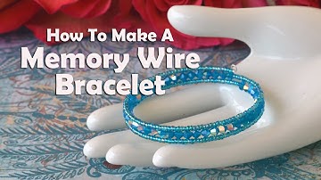 How To Make Jewelry: How To Make A Memory Wire Bracelet