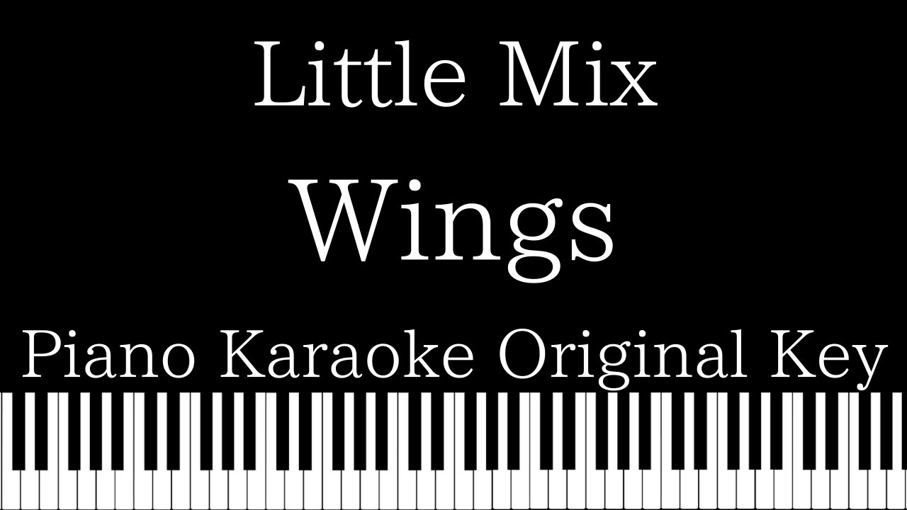 【Piano Karaoke Instrumental】Wings / Little Mix【Original Key】 Chords