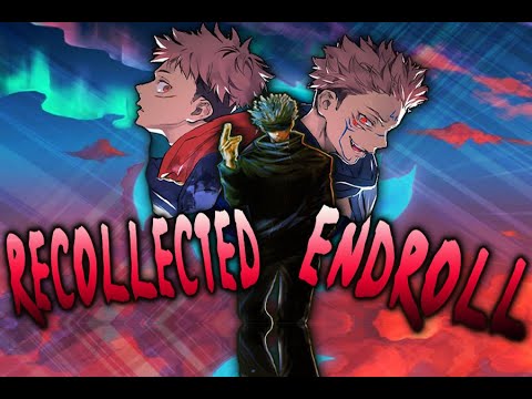 Jujutsu Kaisen  ♥「AMV」→ Recollection Endroll