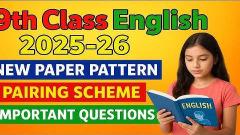  9th English Paper Pattern 2026 Announced! | Full Pairing Scheme + Important Guess.