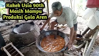 Kakek Usia 90 Tahun  Produksi Gula Aren dari hasil sadap sendiri || Cara membuat gula aren