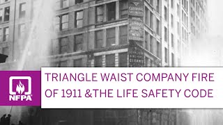 Triangle Shirtwaist Company Fire of 1911 and the Life Safety Code