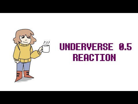 UNDERVERSE 0.5 REACTION (kinda)