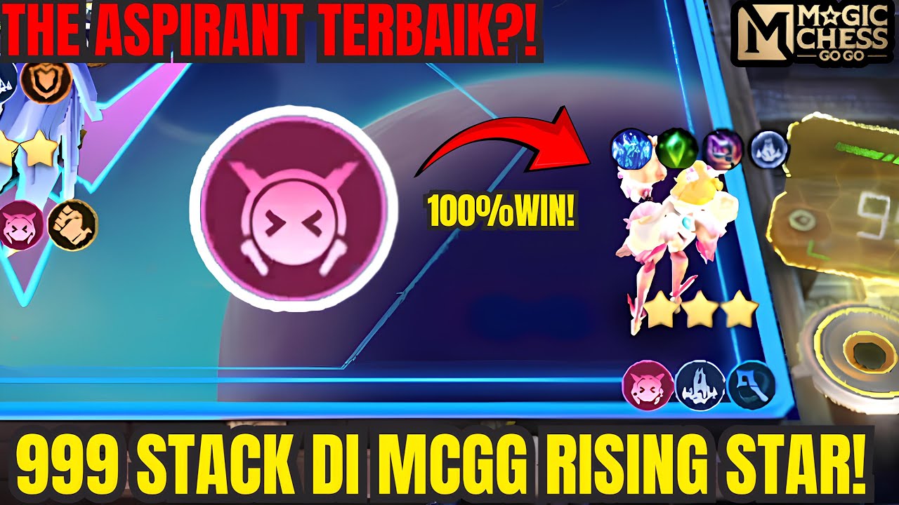 999 Stack The Aspirant! Combo TERKUAT di Rising Star Magic Chess Go Go