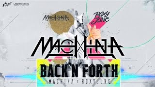 Roxyjune X MACHINA -「 Back N' Forth 」(Original Mix)