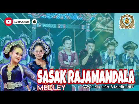 SASAK RAJAMANDALA | MEDLEY | BAJIDORAN LEGIT JAYA | AMET RIFAL GROUP | BAJIDORKEUN GUYSS