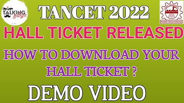 TANCET 2022 || HALL TICKET RELEASED || HOW TO DOWNLOAD HALL TICKET? || DEMO VIDEO @talkingtamila