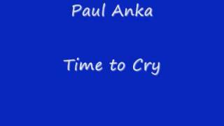 Paul Anka Time to cry (Original) HQ chords