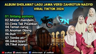 ALBUM SHOLAWAT JAWA TERBARU 2024 (VERSI ZAHROTUN NASYID) -COCOK BUAT SANTAI_VIRAL TIKTOK