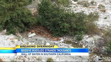 Extreme Weather: Flash Floods Cause Devastating Mudslides in California