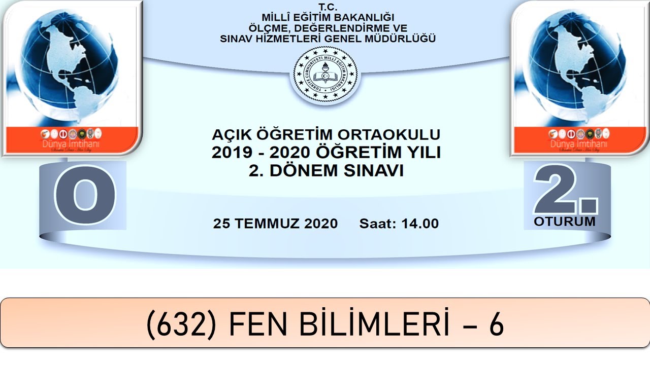 2020 / 2. DÖNEM / AÇIK ÖĞRETİM ORTAOKULU / (632) FEN BİLİMLERİ – 6