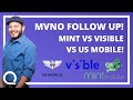 MVNO follow up! Mint vs Visible vs US Mobile!