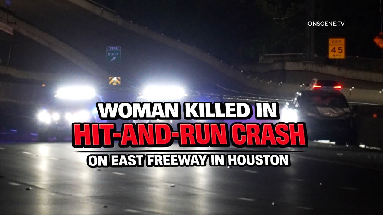 Woman Killed in Hit-and-Run Crash on East Freeway in Houston - YouTube