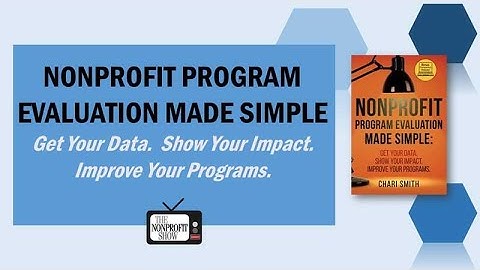 Turn Nonprofit Data Into Action: Program Evaluation That Works