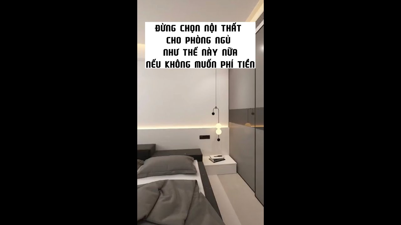 Đừng chọn nội thất cho phòng ngủ như thế này nữa nếu... - youtube