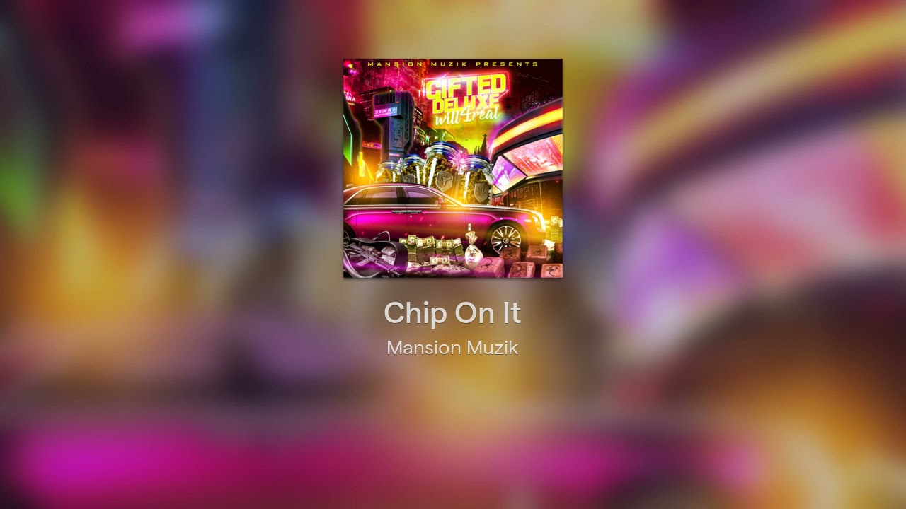Watch Chip On It (WILL 4 REAL on YouTube Watch Chip On It (WILL 4 REAL on YouTube