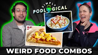 Controversial Food Opinions  SimplyPodLogical #47