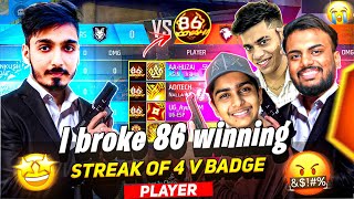 First Time Break 4 V Badge Youtuber 86 Winning Streak 😱 Youtuber को गुस्सा आ गया || Free Fire Max